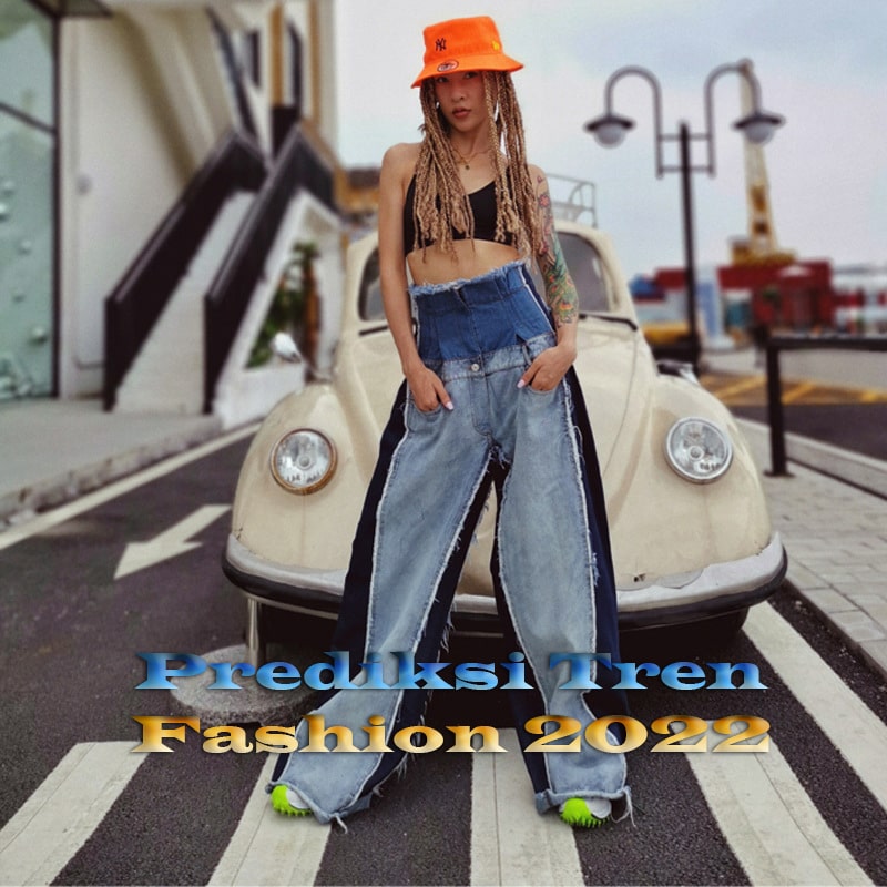 Prediksi Tren Fashion 2022